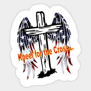 Kneel for the cross Sticker